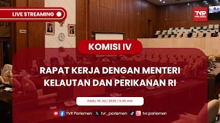 KOMISI IV DPR RI RAPAT KERJA DENGAN MENTERI KELAUTAN DAN PERIKANAN RI