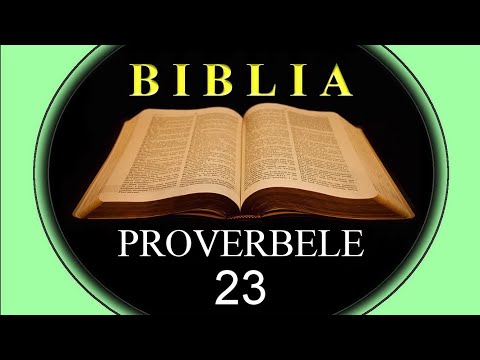 PROVERBELE  -  23  ( Pildele lui Solomon)