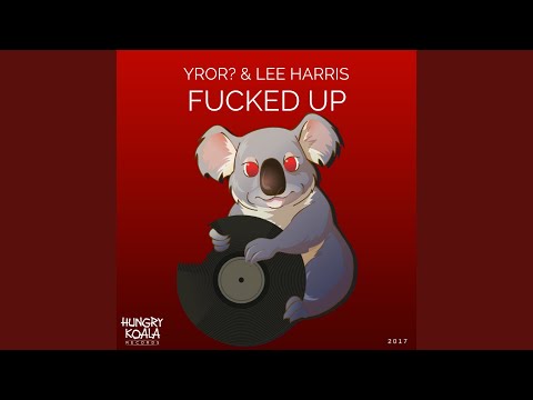 Fucked Up (Original Mix)