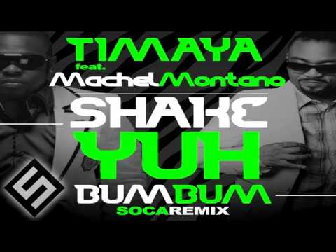 Timaya ft. Machel montano shake up your bum bum