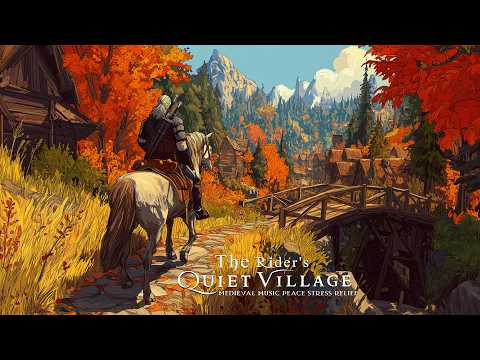 A Quiet Village in Fall | Peaceful Medieval Music for Relaxation & Stress Relief