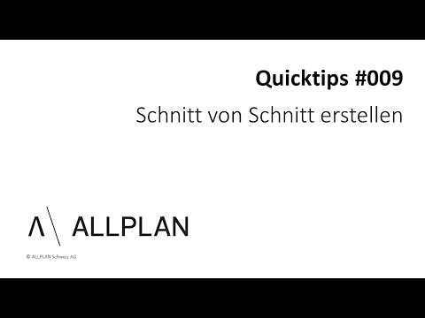#009 ALLPLAN Quicktips "Schnitt von Schnitt erstellen"