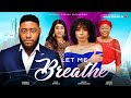 LET ME BREATHE (New Movie) Ngozi Ezeonu, Ola Daniels, Betty Bellar latest 2024 nigerian movie