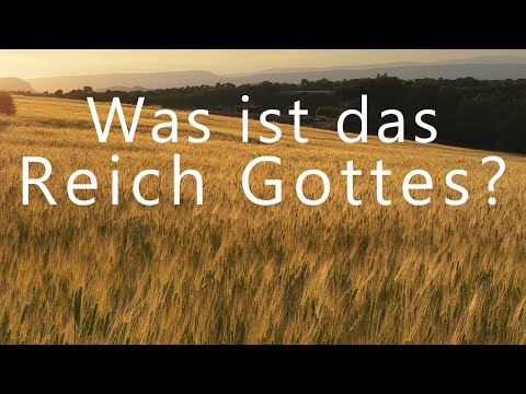 Was ist das Reich Gottes?