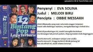 Download lagu EVA SOLINA - Melodi Biru (Obbie Messakh) mp3 Download lagu EVA SOLINA - Melodi Biru (Obbie Messakh) mp3