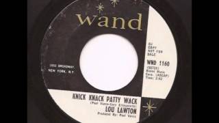 Lou lawton .  Knick Knack Patty Wack .1967.