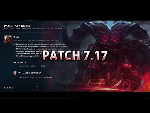 LoL - Patch 7.17 Notes Ornn New Champion, Zed Buffed, Draven Nerfed