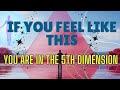How does it Feel to be in the 5th Dimension -🦋- Dolores Cannon's Teachings