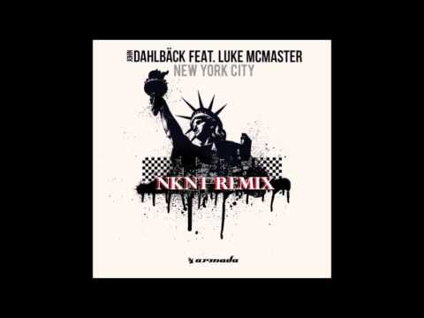 John Dahlbäck feat  Luke McMaster -  New York City ( NKNT REMIX )