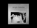 Sergio Mendes - The Great Arrival (Cheganca)