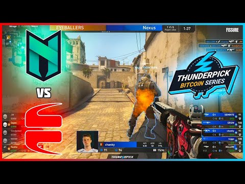 CHANKY - STAND IN | Nexus vs EYEBALLERS | Thunderpick Bitcoin Series 2 - HiGHLiGHTS | CSGO