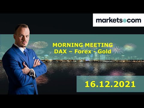 Markets Morning Meeting🟠DAX Trading🟠Forex🟠Bitcoin Trading🟠Daytrading🟠16.12.2021