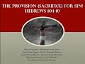 Barnabas Ministry: The Provision (Sacrifice) For Sin! Hebrews 10:1-10