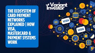 The Ecosystem of Card Payment Networks Explained | How Visa, Mastercard & Paymen