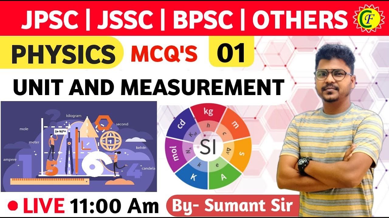 UNIT AND MEASUREMENT || GENERAL SCIENCE | PHYSICS | FOR JPSC, JSSC, BPSC, &amp; OTHERS || BY SUMANT SIR