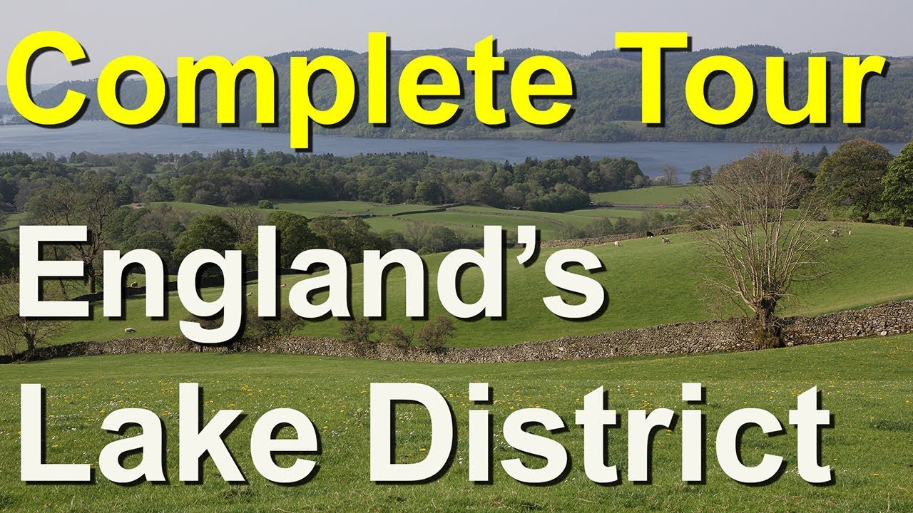 Lake District, The Complete Tour, England