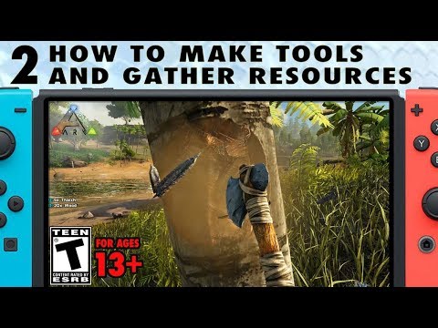 2:  How to Make Tools and Gather Resources - The Ark Switch Survival Guide