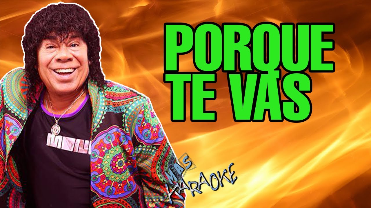 Porque Te Vas