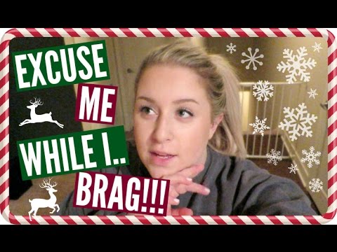 EXCUSE ME WHILE I BRAG.. | Vlogmas Day 6, 2015 Video