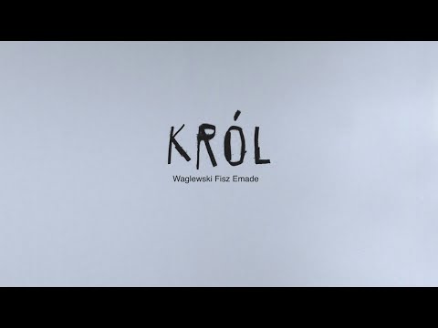 Waglewski Fisz Emade - Król (Official Audio)