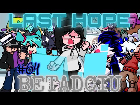 Friday Night Funkin' - 🎶 Last Hope, BETADCIU (But Every Turn A Different Cover Is Used)