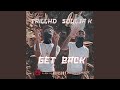 Get Back A Mf Feat Soulja K Get Back Remix