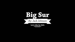 Big Sur Jack Johnson Lyric Video
