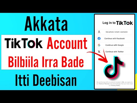 Akkata TikTok Account Bilbiila Irraa Bade itti Deebisan |How to Recover TikTok Account