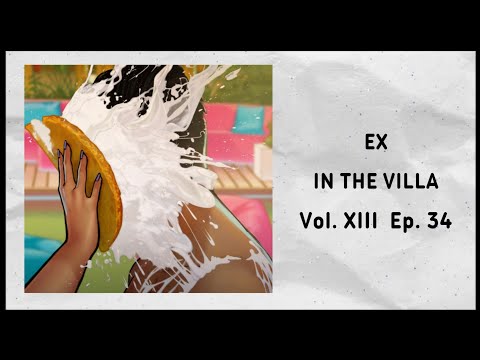 Ex In The Villa 🔥 Vol. XIII Ep. 34 • I HATE Suresh 💔