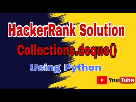 Collections Deque Hackerrank Solution Double Ended Queue In Python