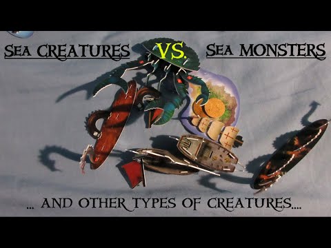 Sea CREATURES vs Sea Monsters/etc: Understanding the differences