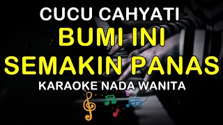 Download lagu BUMI INI SEMAKIN PANAS - KARAOKE NADA WANITA ( CUCU CAHYATI ) mp3