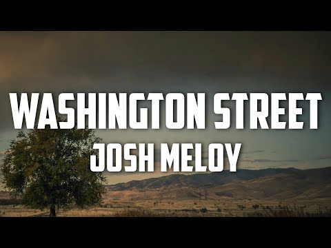 Josh Meloy - Washington Street (Lyrics)