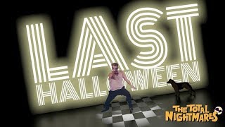 Last Halloween - The Total Nightmares (Official Music Video)