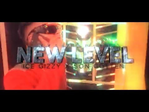 NEW LEVEL - Ice Gizzy X Son Gotten (OFICIAL VIDEO) 4k
