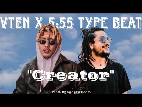 (Free) VTEN x 5:55 Type Beat - "Creator" || Prod. by Saayen Beats ||