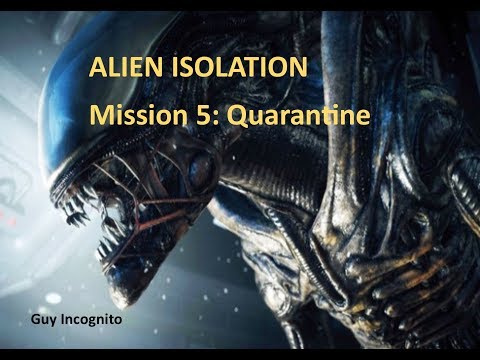 Alien Isolation Mission 5 Quarantine