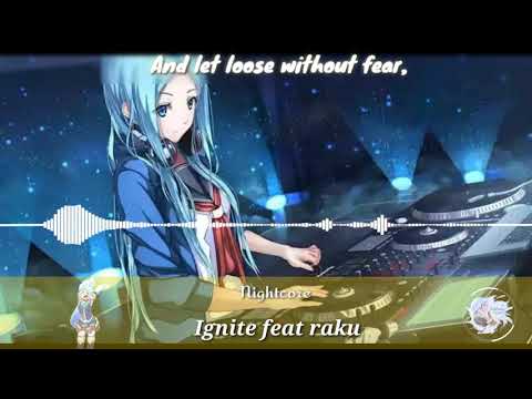 [ Nightcore ]  •Ignite feat raku ( Remix ) — ( Lyrics )