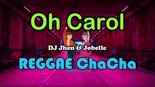 Download lagu Oh Carol - DJ Jhen & Jobelle Cover ft DJ John Paul REGGAE ChaCha mp3
