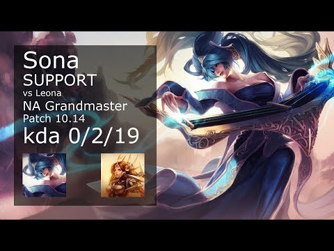 Sona Support vs Leona - NA Grandmaster 0/2/19 Patch 10.14 Gameplay