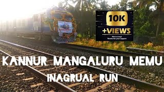 KERALA Malabar side got a new MEMU TRAIN inagrual run of KANNUR-MANGLURU MEMU