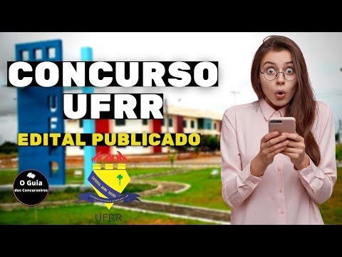 NOTÍCIA URGENTE CONCURSO UFRR 2023 EDITAL PUBLICADO GANHOS INICIAIS DE R$ 4.638,36 CONCURSOS ABERTOS