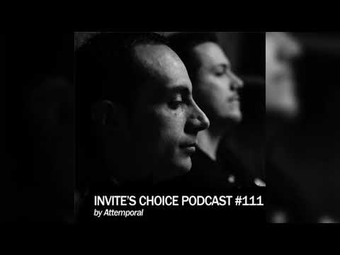 Invite's Choice Podcast 111 - Attemporal