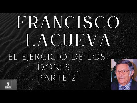 Francisco Lacueva - The Exercise of Gifts - Part 2