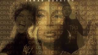 Tamar Braxton - Crazy Kind Of Love (W/ Saving All My Love Intro)