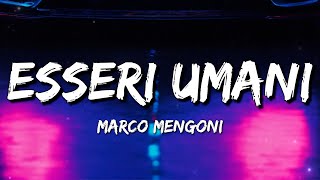 Marco Mengoni - Esseri umani (Lyrics/Testo)