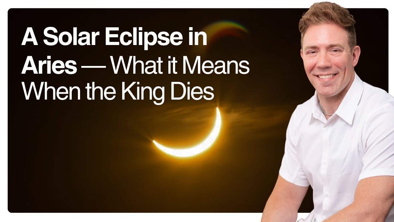 A Solar Eclipse in Aries — What it Means When the King Dies
