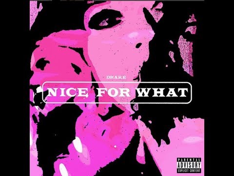 Drake - Nice For What (Audio)
