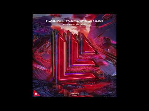 Plastik Funk, Polmoya, 9tySlac & K-ICM - Give Me Your Love (Extended Mix)