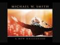 the river is rising- michael w smith 